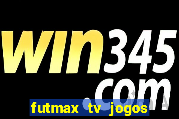 futmax tv jogos flamengo e vasco